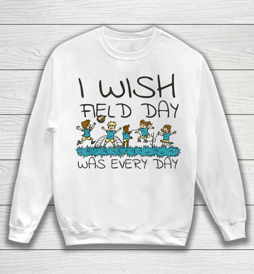 Funny Field Day Fun Day For Teacher Student Field Day 2023 Sweatshirt