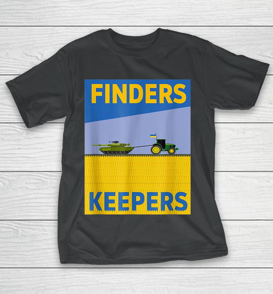 Funny Finders Keepers Ukraine Flag Power Support Ukrainians T-Shirt