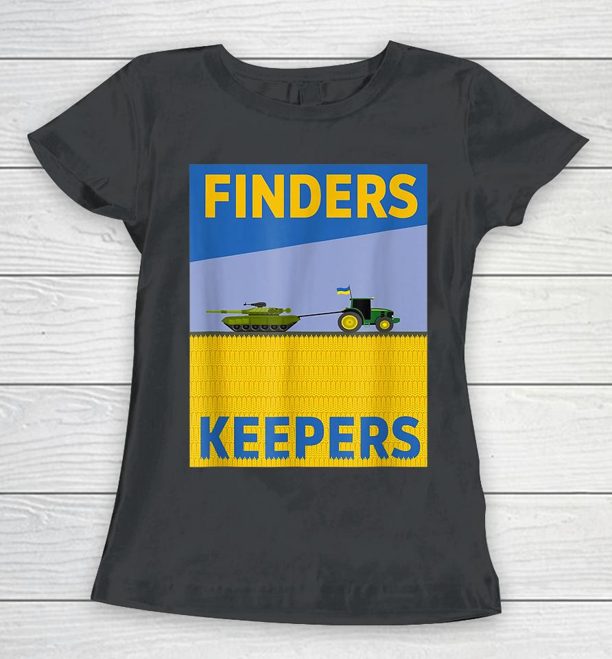 Funny Finders Keepers Ukraine Flag Power Support Ukrainians Women T-Shirt