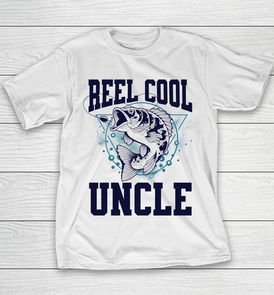 Funny Fishing Reel Cool Uncle Outdoors Youth T-Shirt