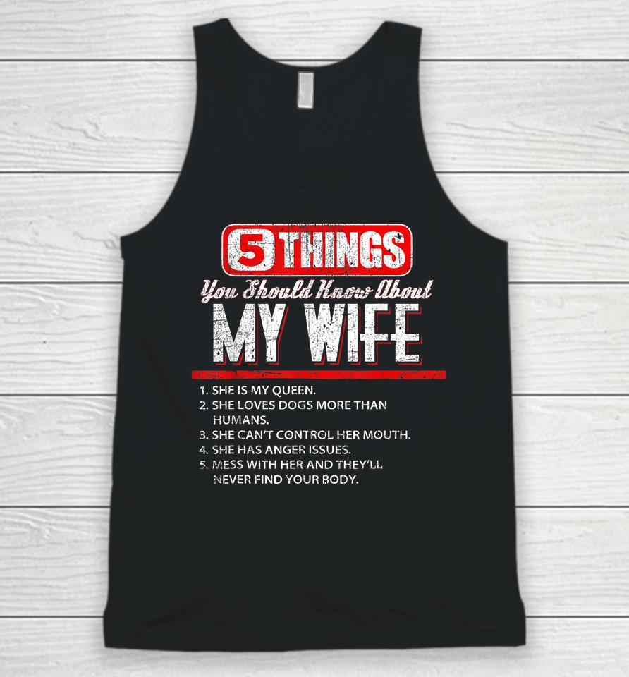 Funny Five Things You Should Know About My Wife Unisex Tank Top