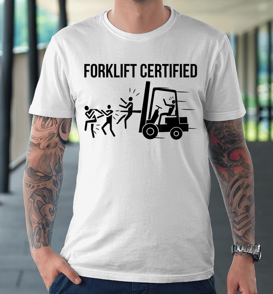 Funny Forklift Operator Forklift Certified Retro Vintage Men Premium T-Shirt