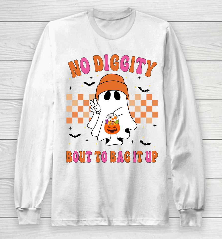Funny Ghost No Diggity Bout To Bag It Up Spooky Halloween Long Sleeve T-Shirt