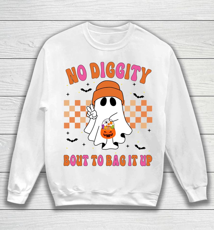 Funny Ghost No Diggity Bout To Bag It Up Spooky Halloween Sweatshirt