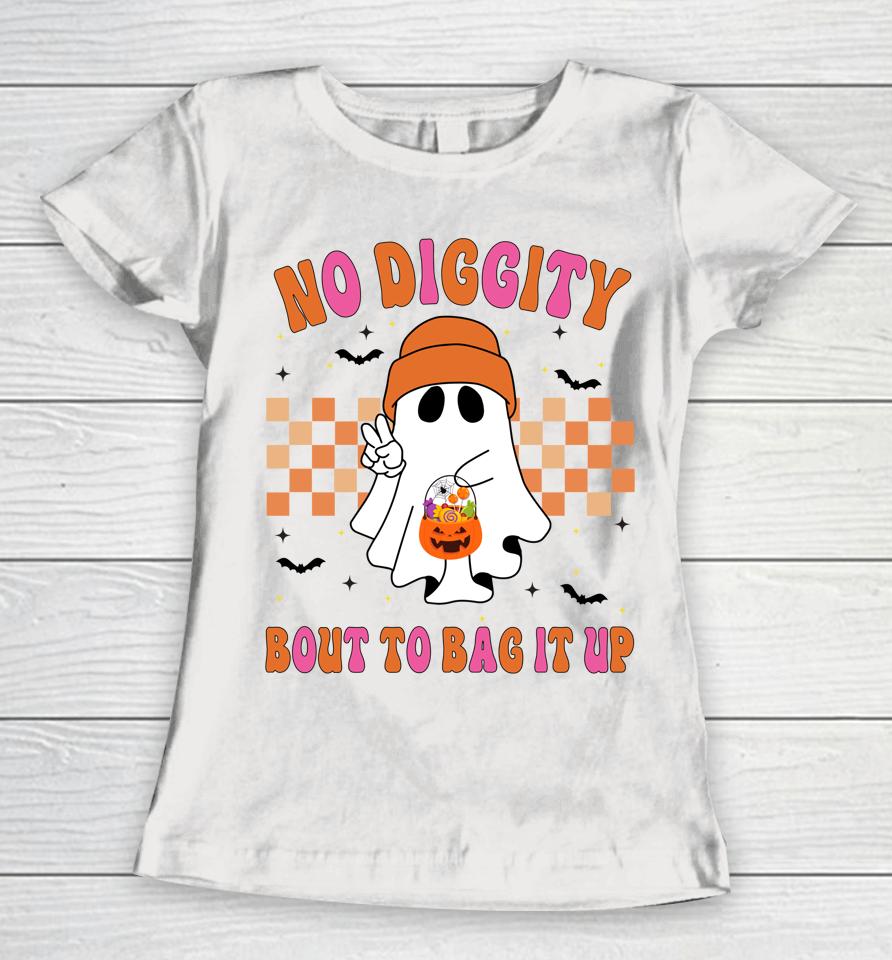 Funny Ghost No Diggity Bout To Bag It Up Spooky Halloween Women T-Shirt