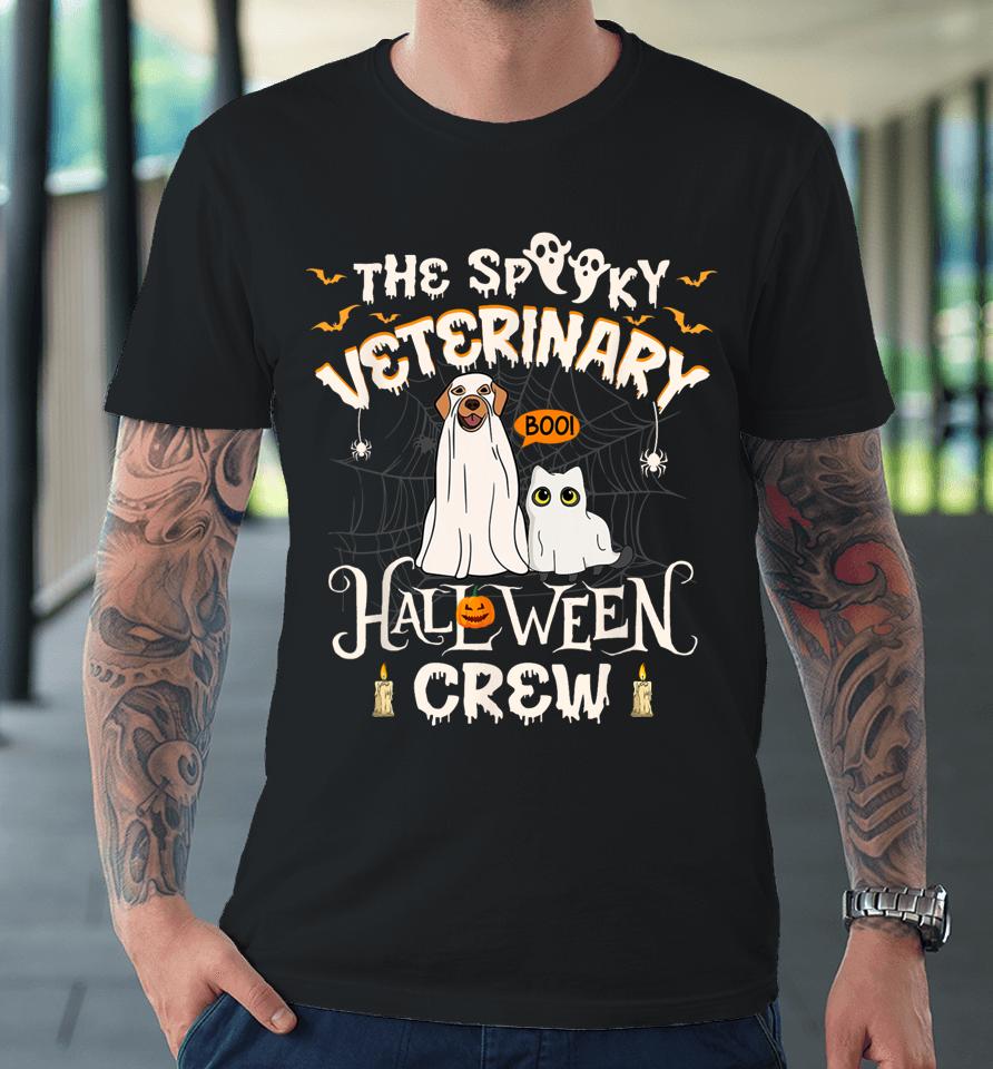 Funny Ghost The Spooky Veterinary Halloween Crew Vet Tech Premium T-Shirt