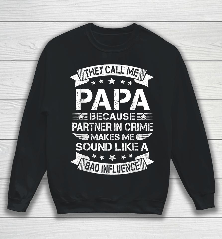 Funny Grandpa , Papa Partner In Crime Dad Fathers Day Sweatshirt