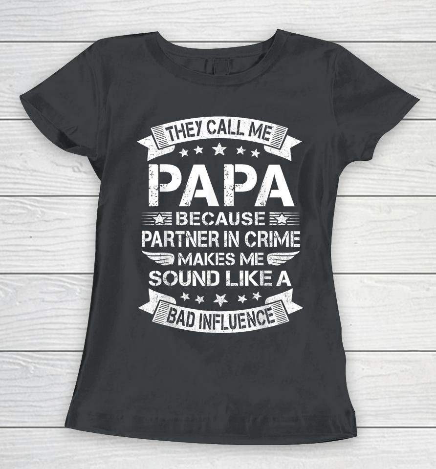 Funny Grandpa , Papa Partner In Crime Dad Fathers Day Women T-Shirt