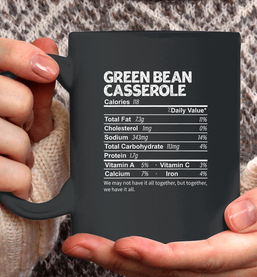 Funny Green Bean Casserole Nutrition Facts Thanksgiving Coffee Mug