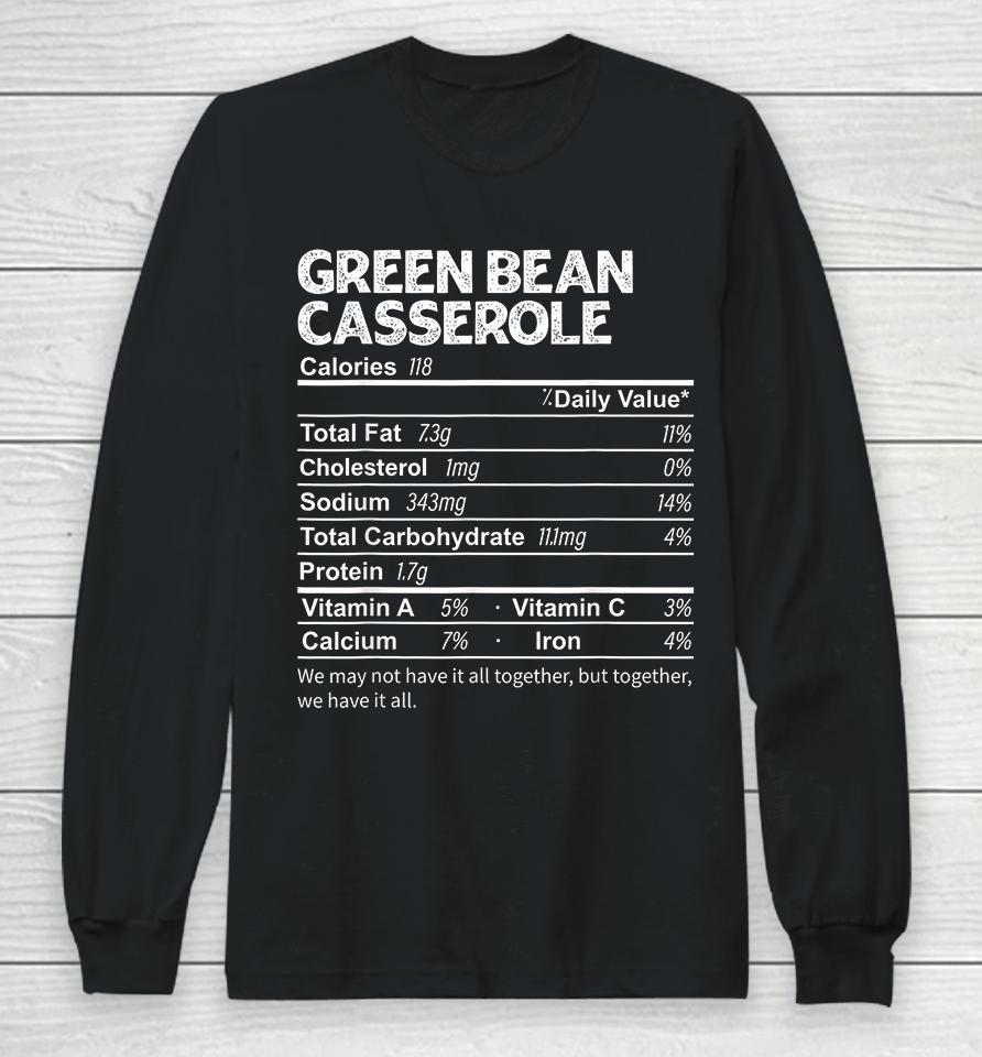 Funny Green Bean Casserole Nutrition Facts Thanksgiving Long Sleeve T-Shirt