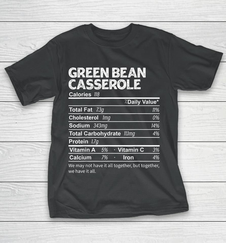 Funny Green Bean Casserole Nutrition Facts Thanksgiving T-Shirt