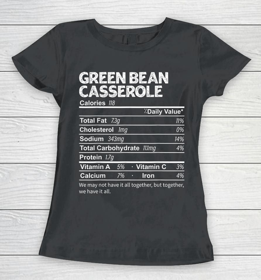 Funny Green Bean Casserole Nutrition Facts Thanksgiving Women T-Shirt