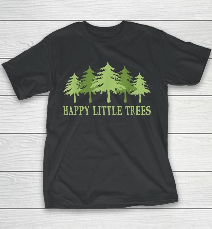 Funny Happy Little Trees Gifts Bob Style Camping Youth T-Shirt