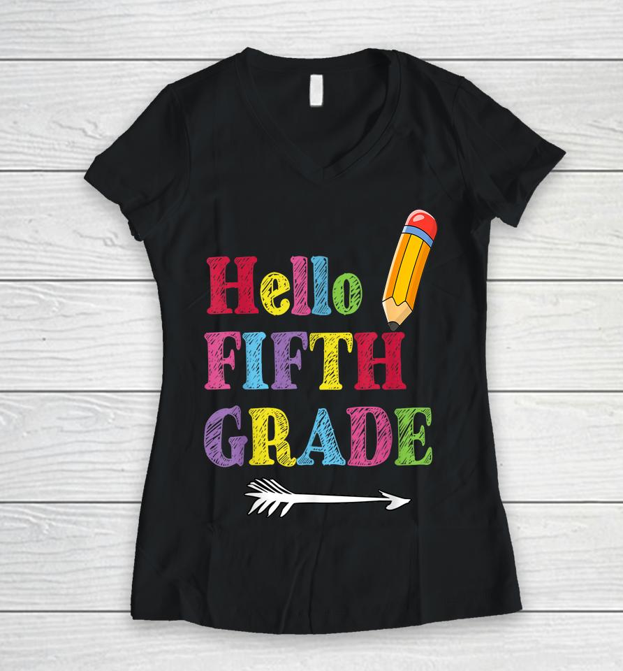 Funny Hello Fifth Grade, Funny Back To The School Women V-Neck T-Shirt