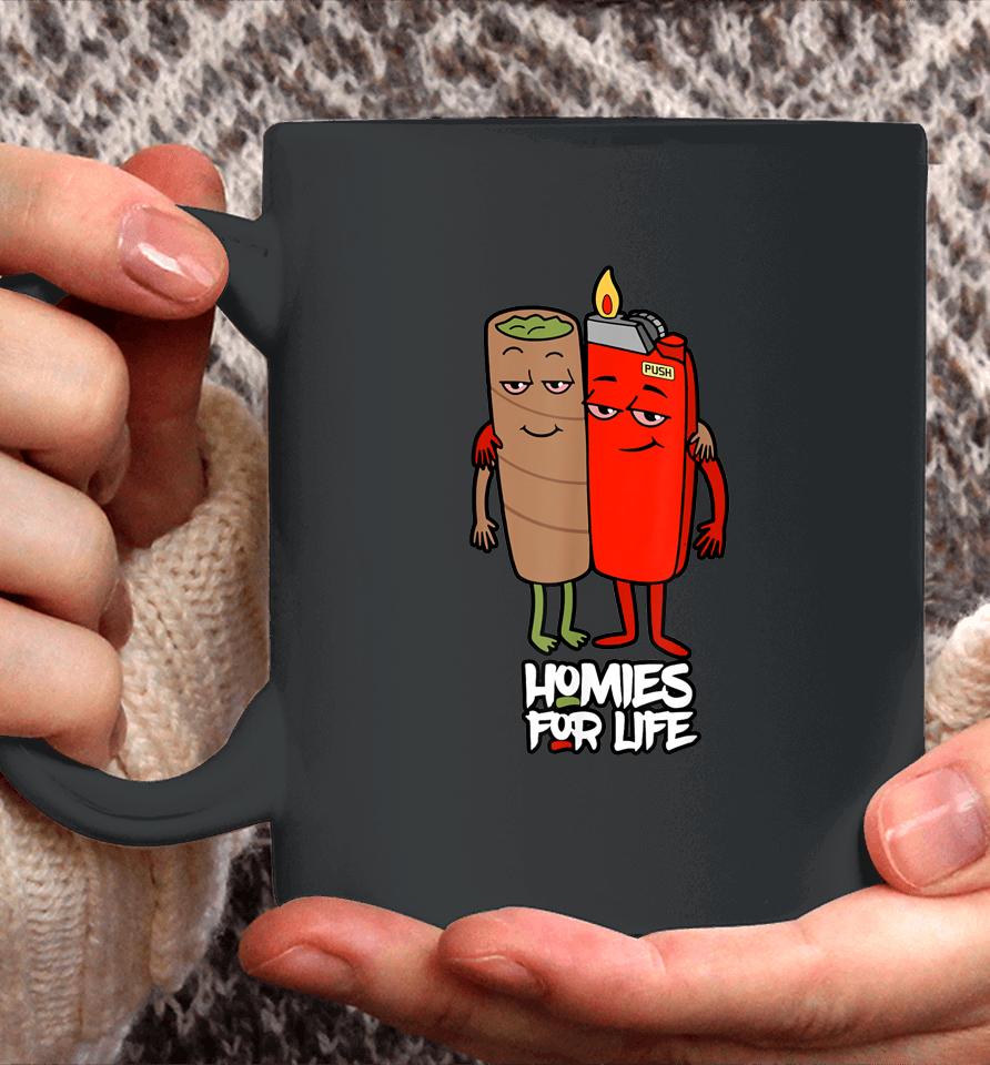 Funny Homies For Life Weed Coffee Mug