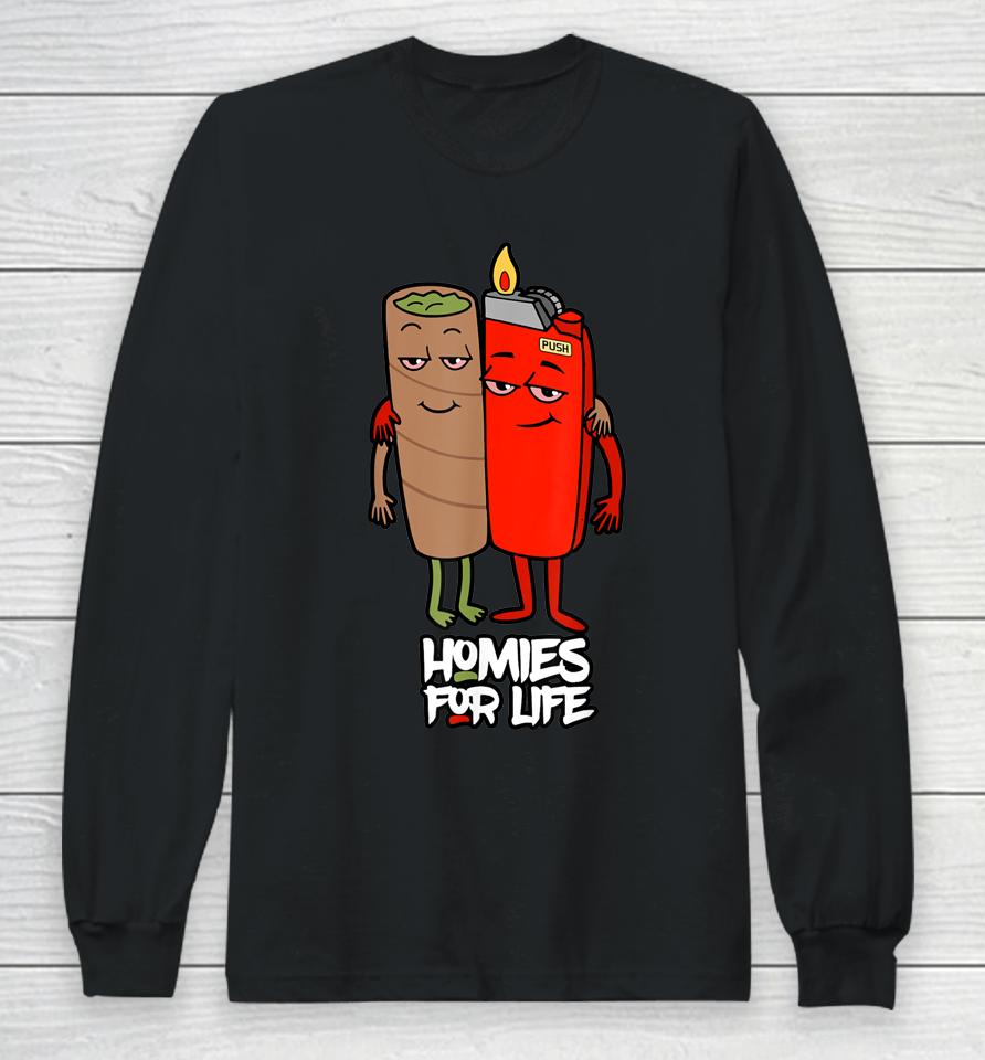 Funny Homies For Life Weed Long Sleeve T-Shirt