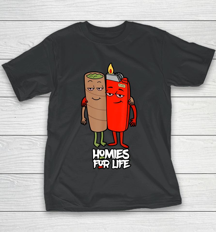 Funny Homies For Life Weed Youth T-Shirt