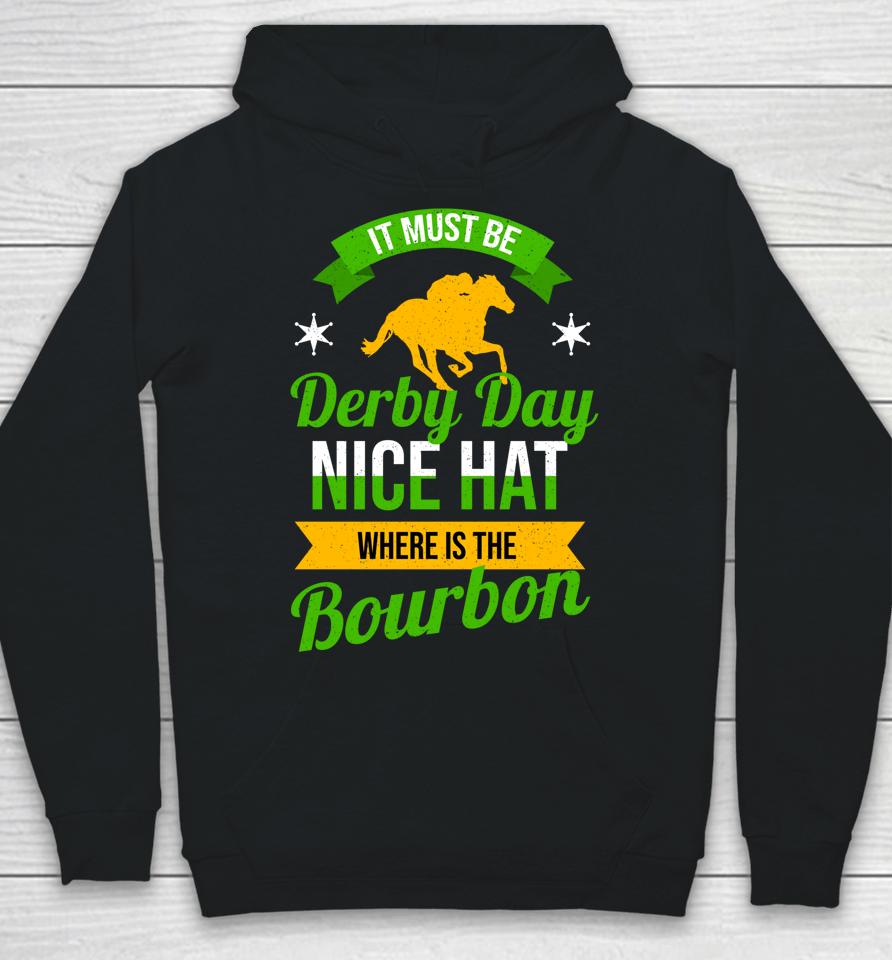 Funny Horse Racing It Must Be Derby Day Ky Derby Horse Hoodie