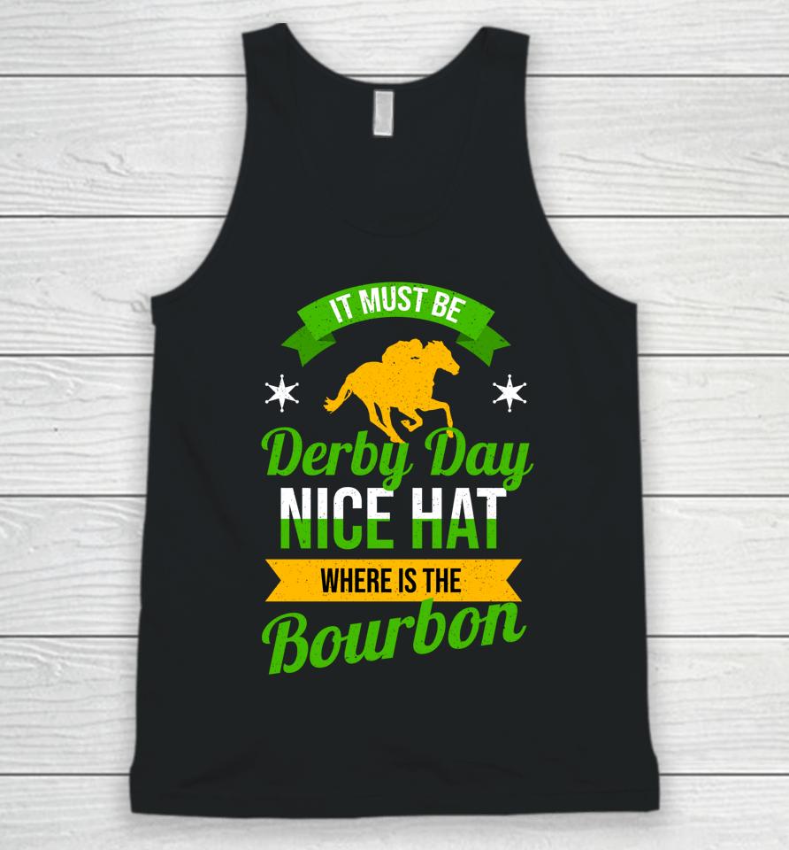 Funny Horse Racing It Must Be Derby Day Ky Derby Horse Unisex Tank Top