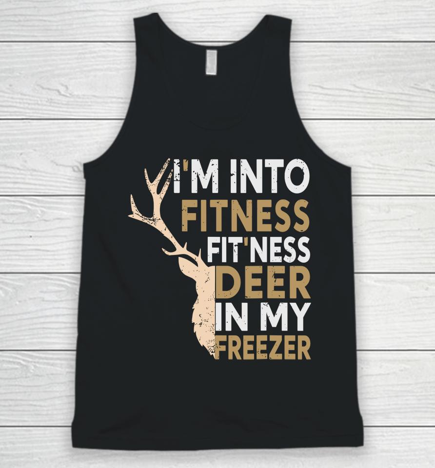 Funny Hunter Dad I'm Into Fitness Deer Freezer Hunting Unisex Tank Top