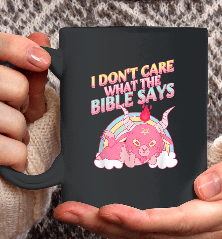 Funny I Don't Care What Bible Says Coffee Mug