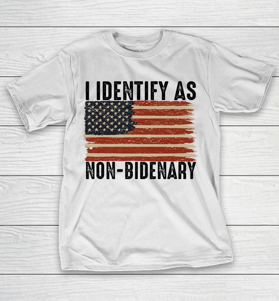 Funny I Identify As Non-Bidenary Anti Joe Biden Us Flag T-Shirt