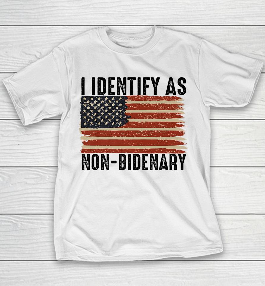 Funny I Identify As Non-Bidenary Anti Joe Biden Us Flag Youth T-Shirt