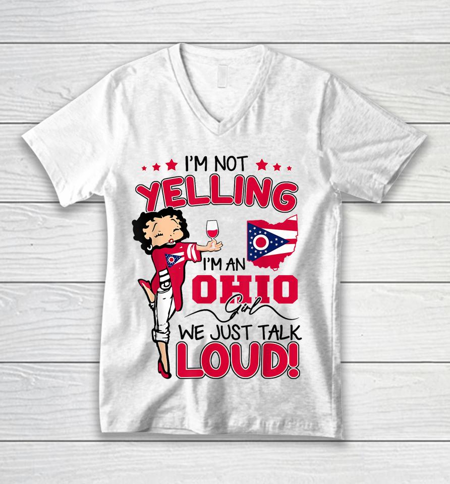 Funny I'm Not Yelling I'm An Ohio Girl We Just Talk Loud Unisex V-Neck T-Shirt