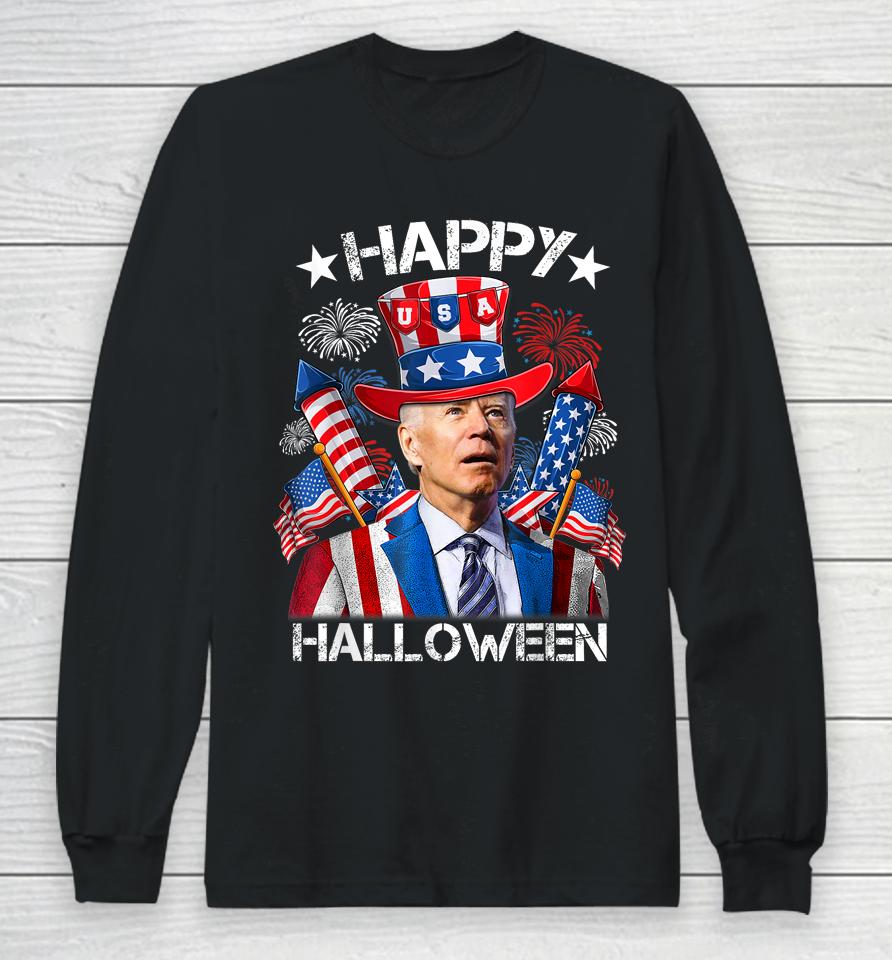 Funny Joe Biden 4Th Of July Shirt Happy Halloween Firework Long Sleeve T-Shirt