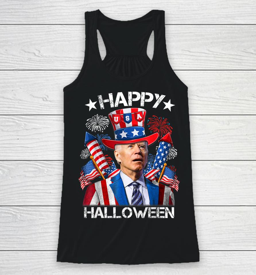 Funny Joe Biden 4Th Of July Shirt Happy Halloween Firework Racerback Tank