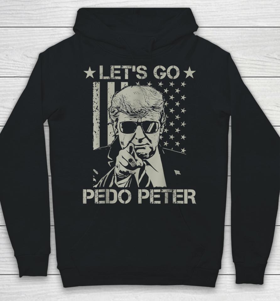 Funny Joe Biden Anti Biden Let's Go Pedo Peter Hoodie