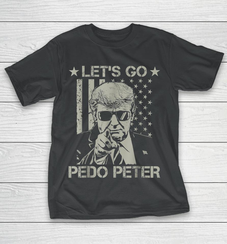 Funny Joe Biden Anti Biden Let's Go Pedo Peter T-Shirt
