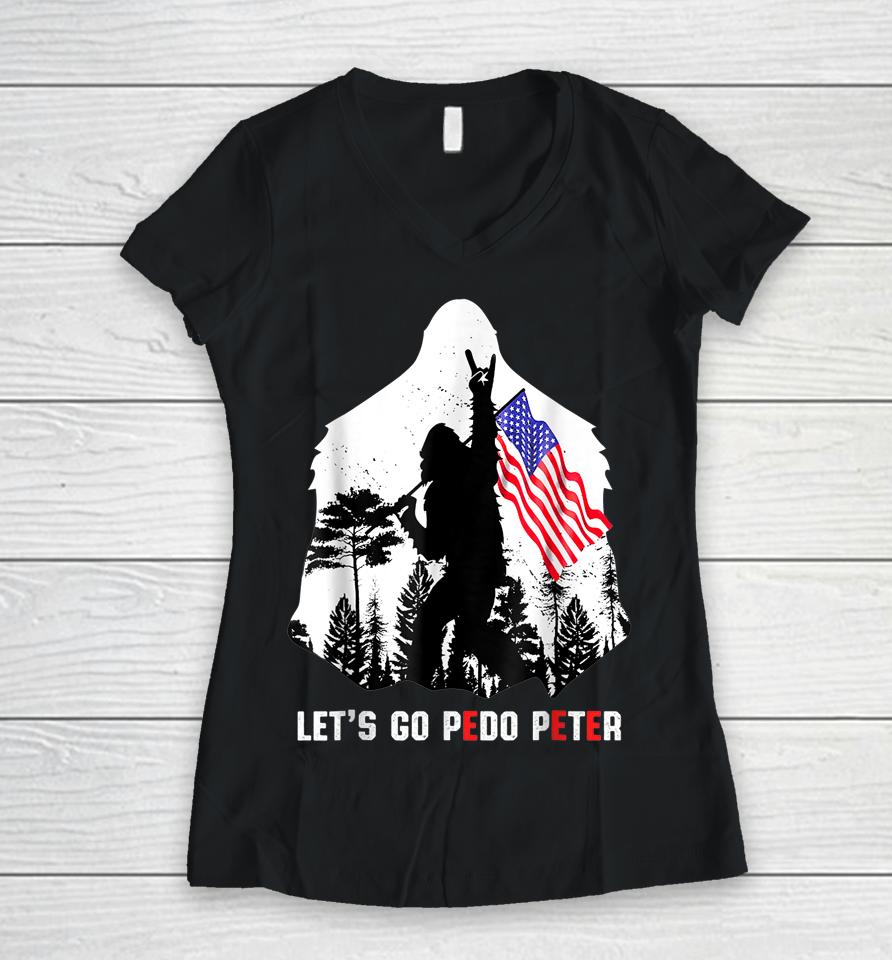 Funny Joe Biden Anti Biden Let's Go Pedo Peter Women V-Neck T-Shirt