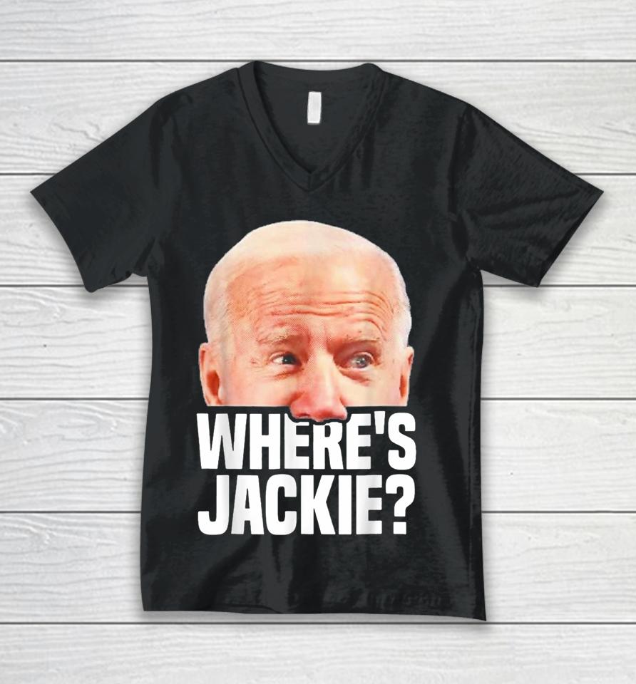 Funny Joe Biden Jackie Are You Here Where Is Jackie Unisex V-Neck T-Shirt