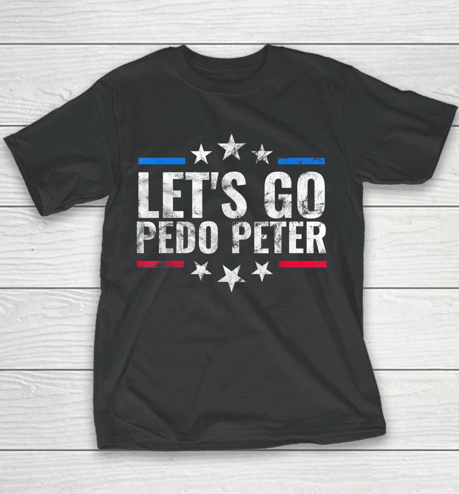 Funny Joe Biden Tee Anti Joe Biden Let's Go Pedo Peter Youth T-Shirt