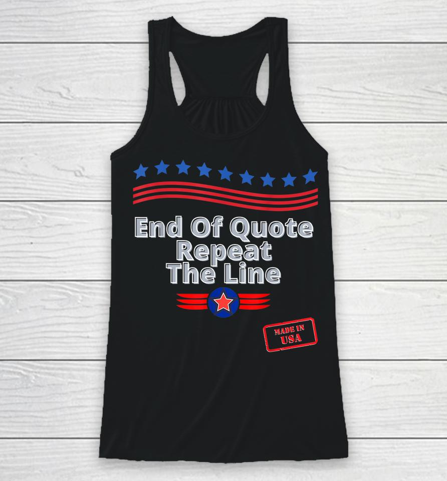 Funny Joe End Of Quote Repeat The Line Racerback Tank