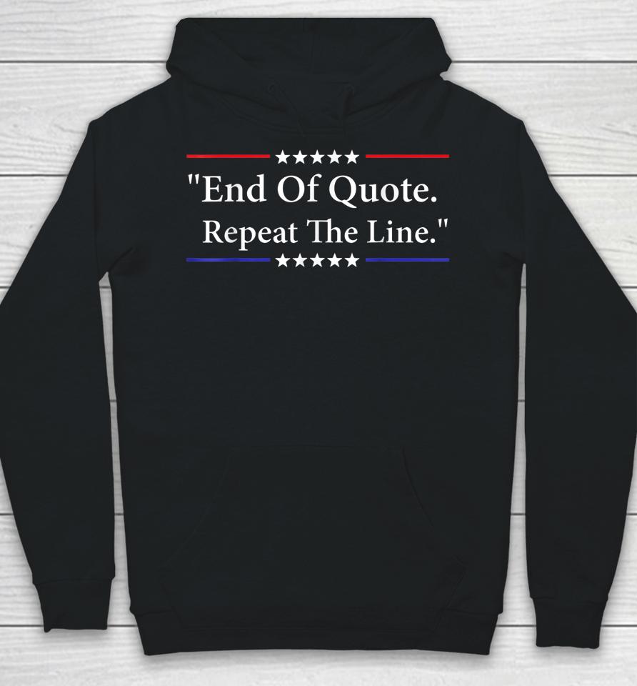 Funny Joe End Of Quote Repeat The Line Hoodie