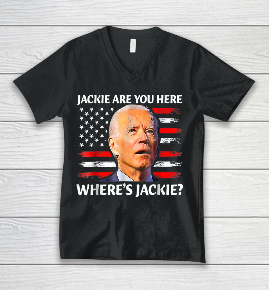 Funny Joe Jackie Are You Here Where's Jackie? Unisex V-Neck T-Shirt