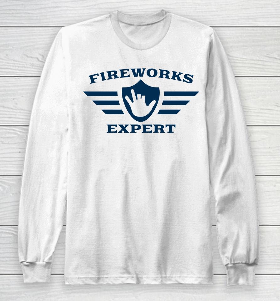Funny July 4Th New Years Eve Day Fireworks Expert Long Sleeve T-Shirt