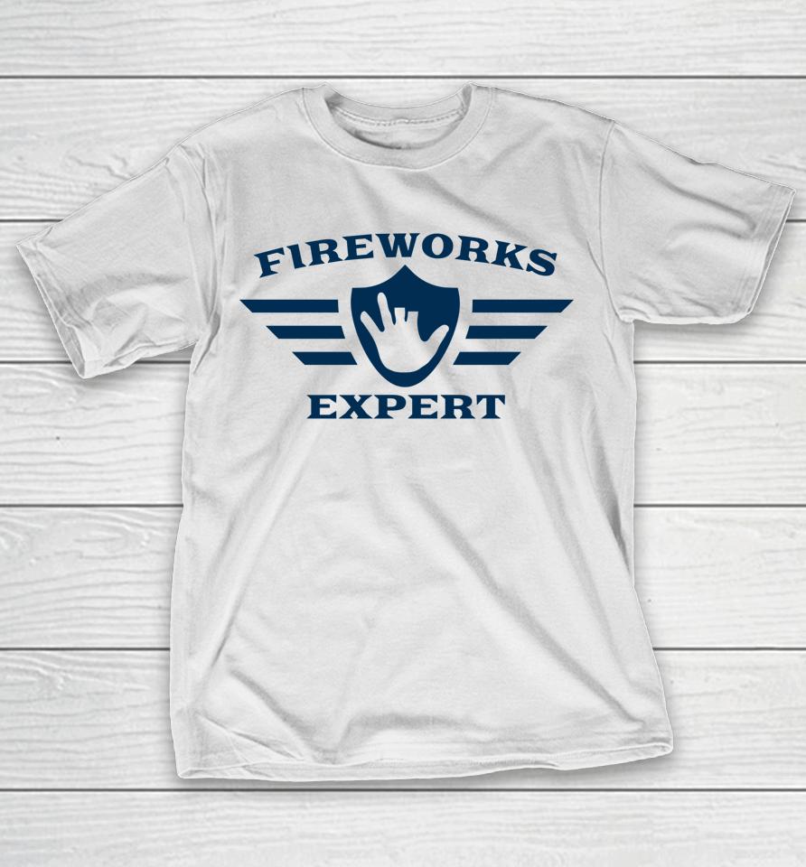 Funny July 4Th New Years Eve Day Fireworks Expert T-Shirt