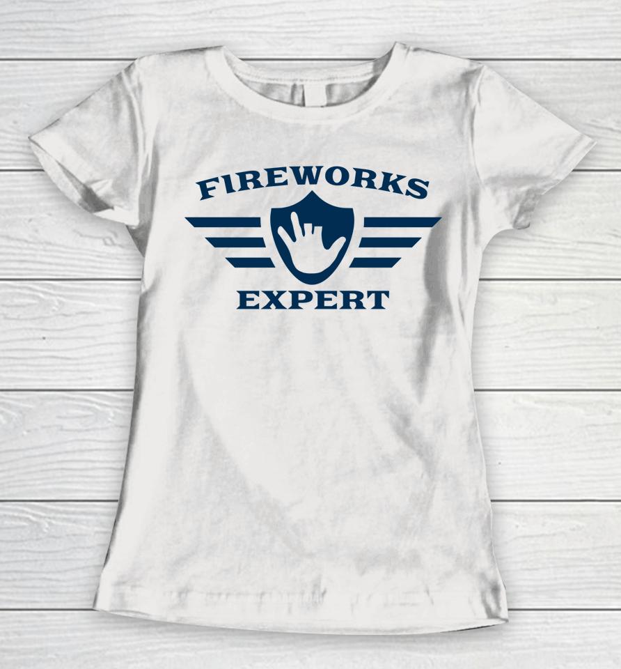Funny July 4Th New Years Eve Day Fireworks Expert Women T-Shirt