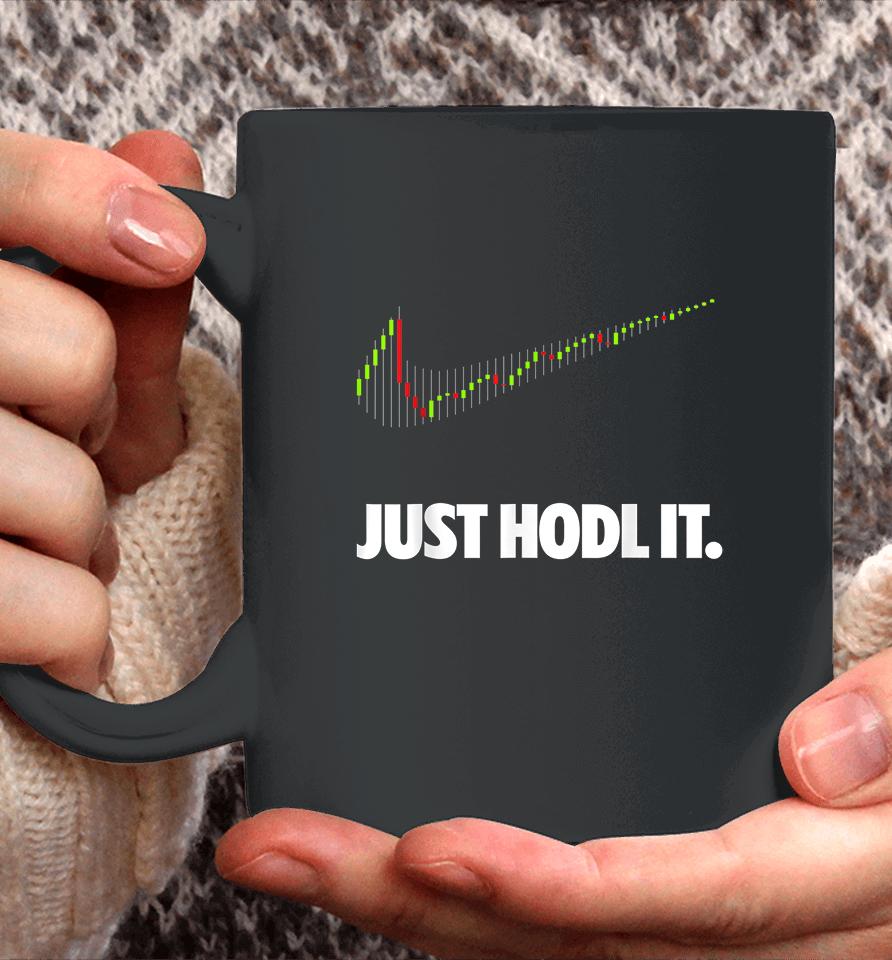 Funny Just Hold It Cryptocurrency Coffee Mug
