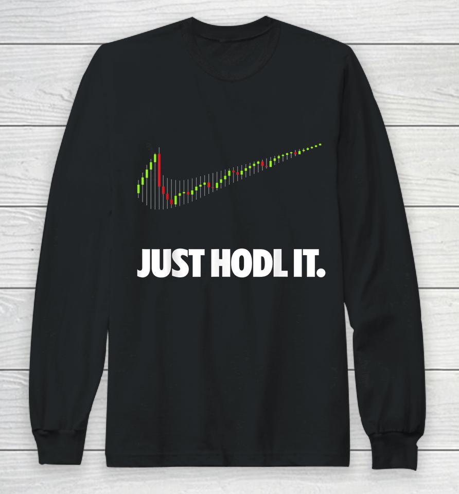 Funny Just Hold It Cryptocurrency Long Sleeve T-Shirt