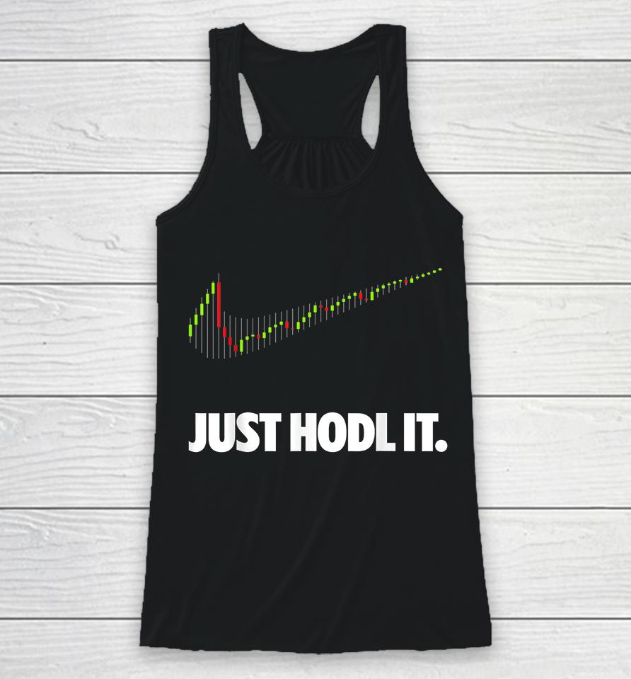 Funny Just Hold It Cryptocurrency Racerback Tank