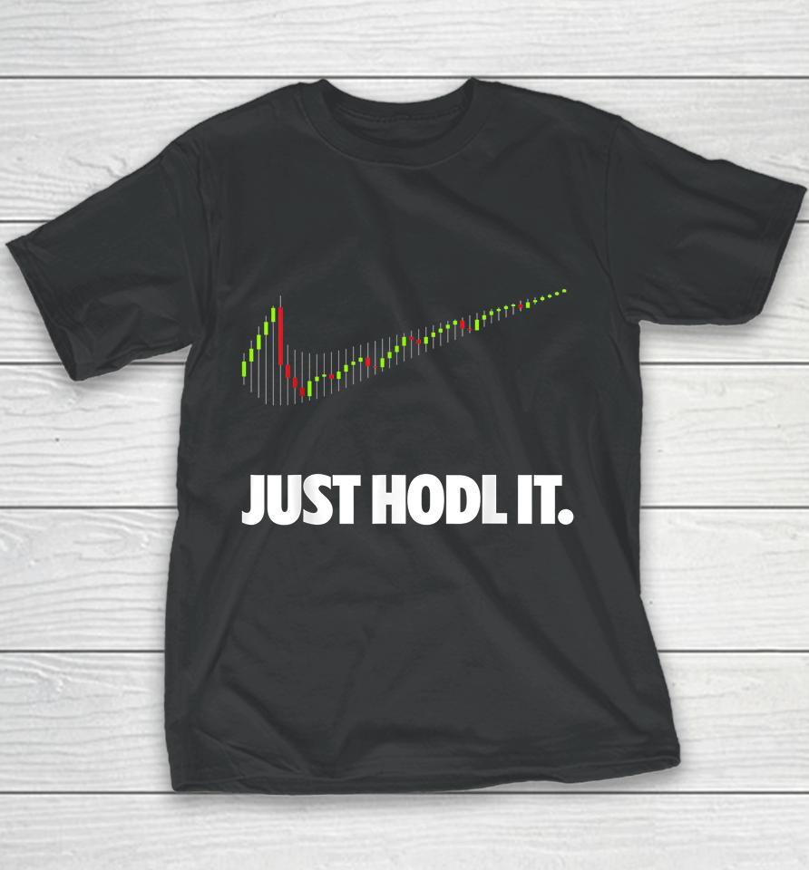 Funny Just Hold It Cryptocurrency Youth T-Shirt