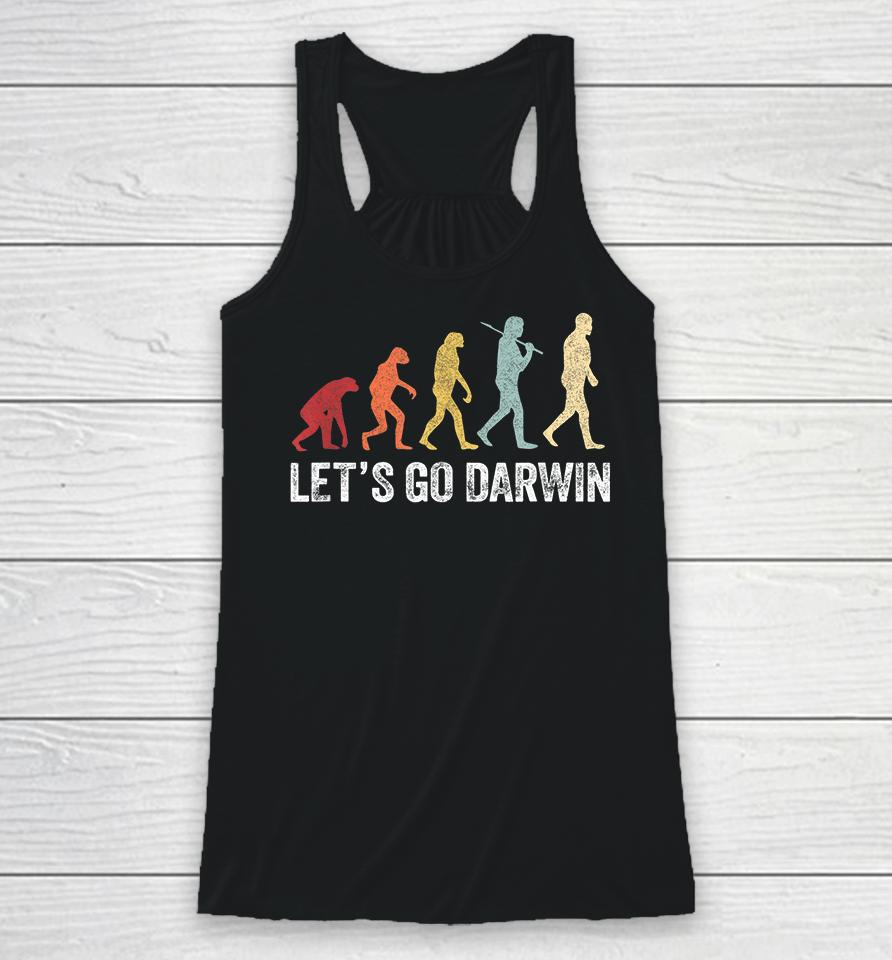 Funny Let's Go Darwin Evolution Racerback Tank