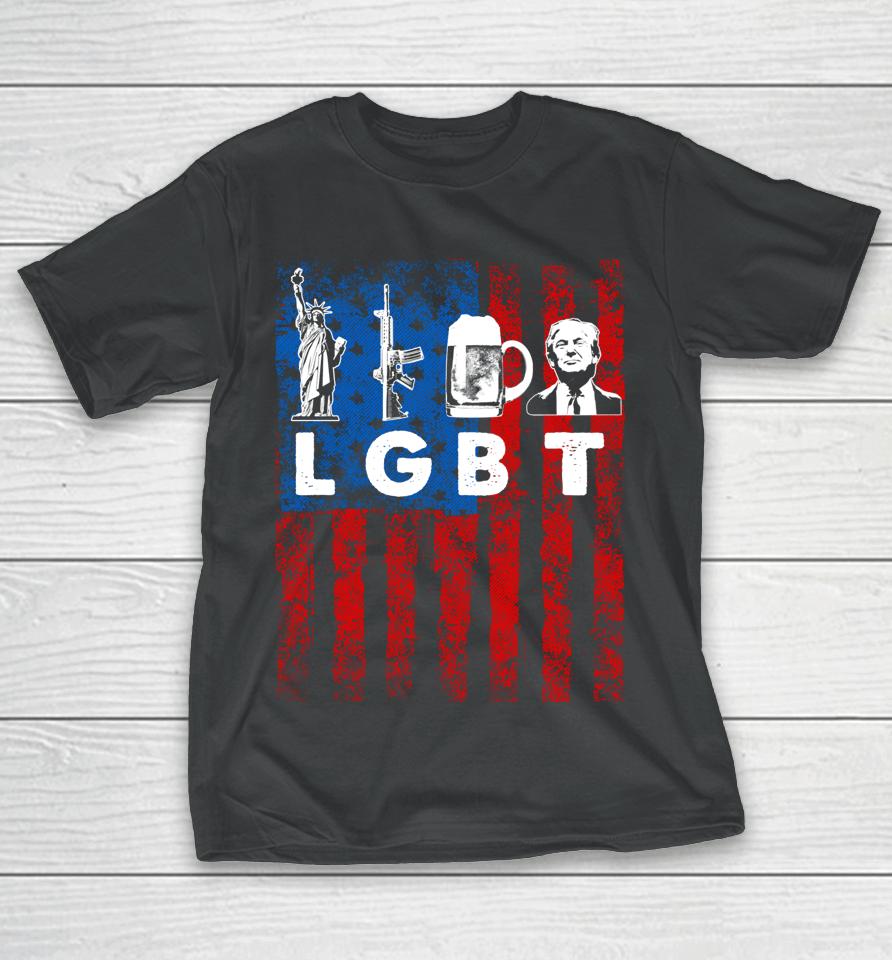 Funny Lgbt Parody Liberty Guns Beer Trump Usa Gift T-Shirt