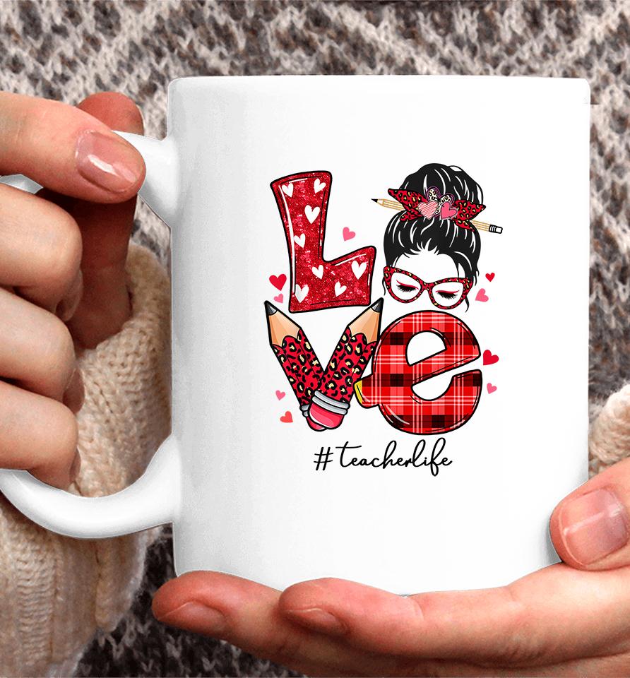 Funny Love Messy Bun Teacher Life Valentines Day Matching Coffee Mug