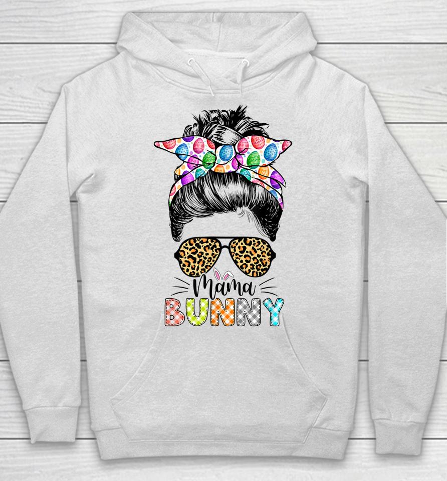 Funny Mama Bunny Leopard Messy Bun Happy Easter Day Hoodie