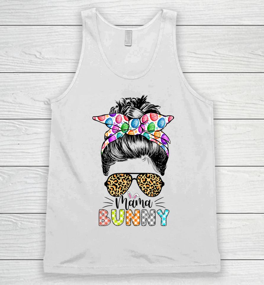 Funny Mama Bunny Leopard Messy Bun Happy Easter Day Unisex Tank Top